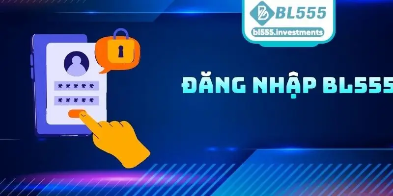 Đăng Nhập BL555