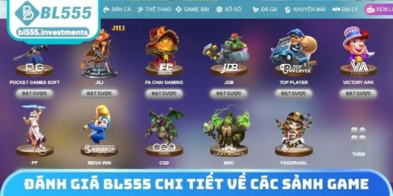 Đánh giá BL555 chi tiết về các sảnh Game
