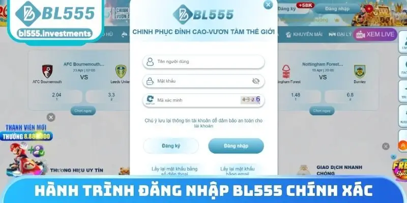 Hành trình đăng nhập BL555 chính xác