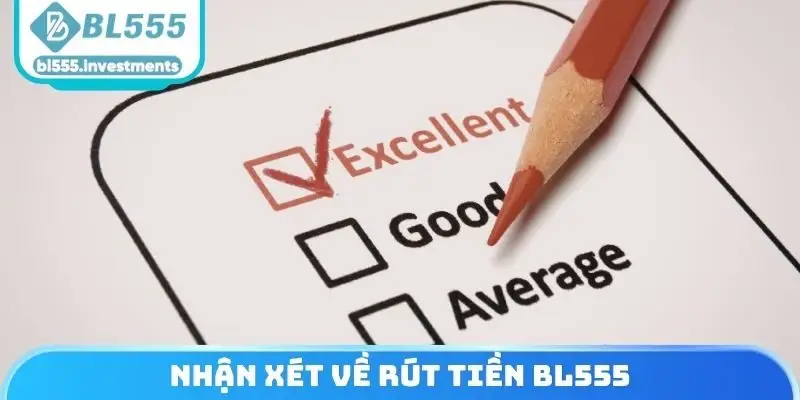 Nhận xét về rút tiền BL555