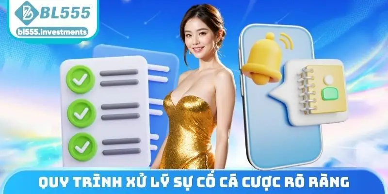 Quy trình xử lý sự cố cá cược rõ ràng