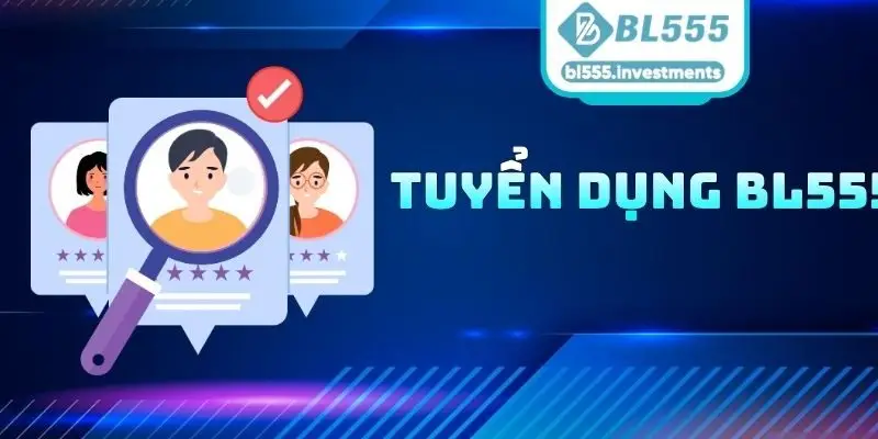 Tuyển Dụng BL555